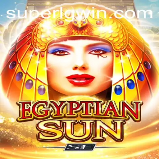 Explore the Mystical World of EgyptianSunSE and the Alluring Adventure with Super LG