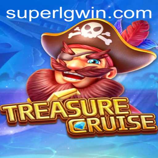 Discover the Adventure World of TREASURECRUISE: Unravel the Mystery of Super LG